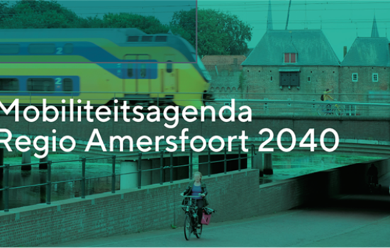 Zo blijft Regio Amersfoort (ook ná 2040) bereikbaar